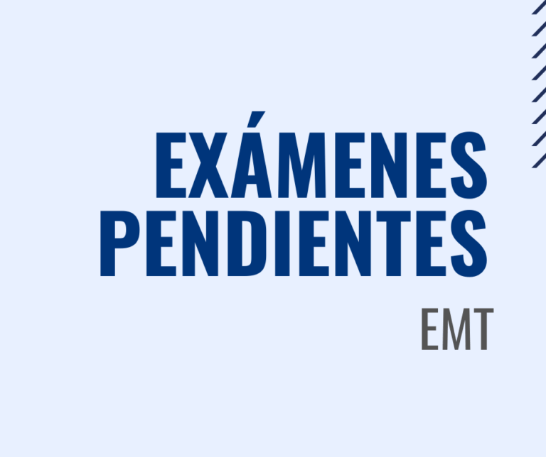 Lee más sobre el artículo Exámenes pendientes de EMT