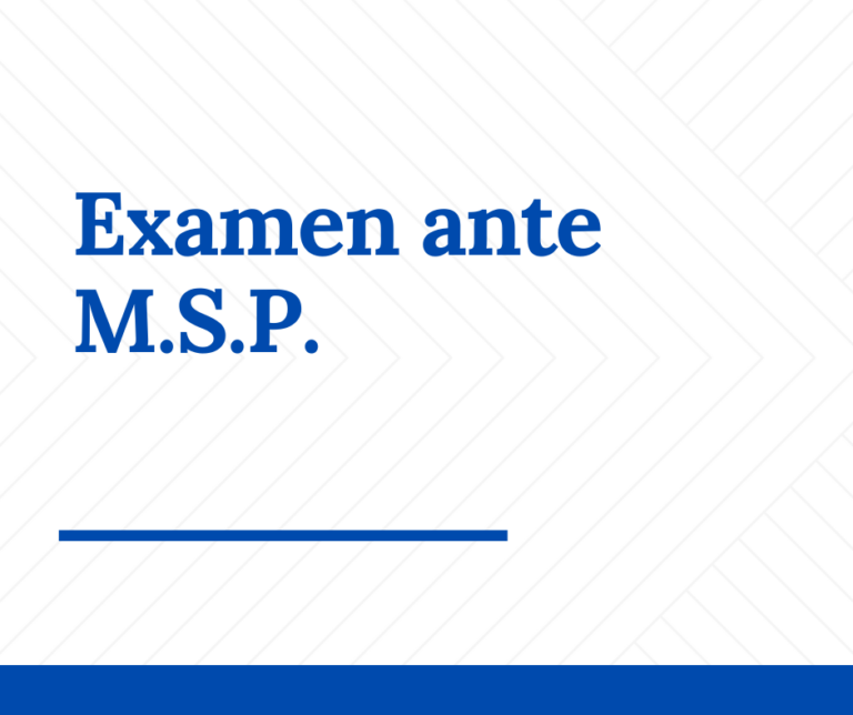 Lee más sobre el artículo Examen M.S.P. 2025